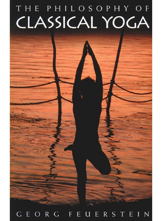 The Philosophy Of Classical Yoga